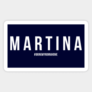 MARTINA - Wynonna Earp #BringWynonnaHome Magnet